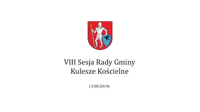 VIII sesja Rady Gminy – 13 sierpnia 2019 r.