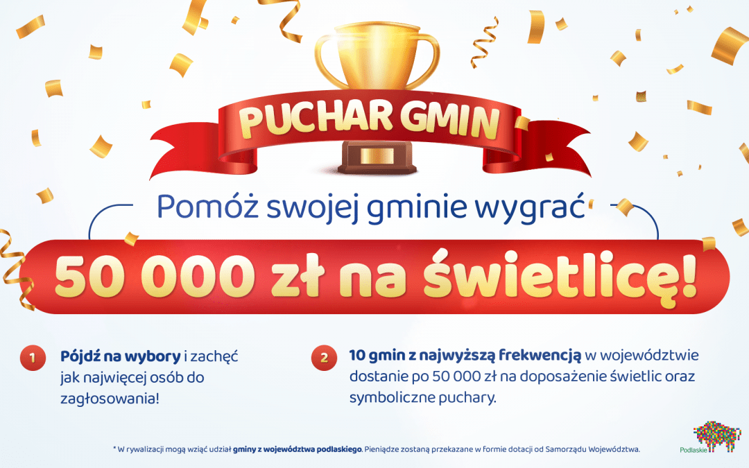 Puchar Gmin, czyli 50 tys. zł dla gmin z najlepszą frekwencją w drugiej turze wyborów !!!!