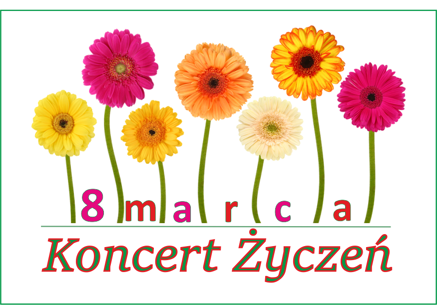 Koncert życzeń z okazji Dnia Kobiet!