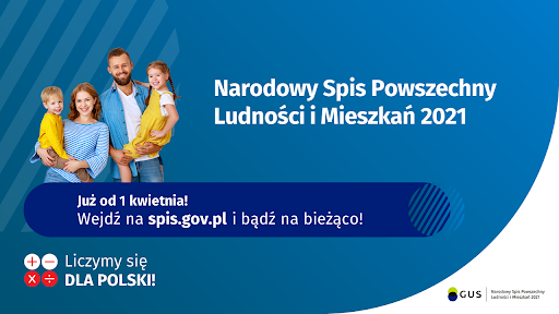 Narodowy Spis Powszechny Ludności i Mieszkań 2021 rozpocznie się już 1 kwietnia 2021roku.