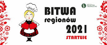 „Bitwa Regionów”- konkurs kulinarny dla Kół Gospodyń Wiejskich