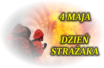 Życzenia z okazji Dnia Strażaka!
