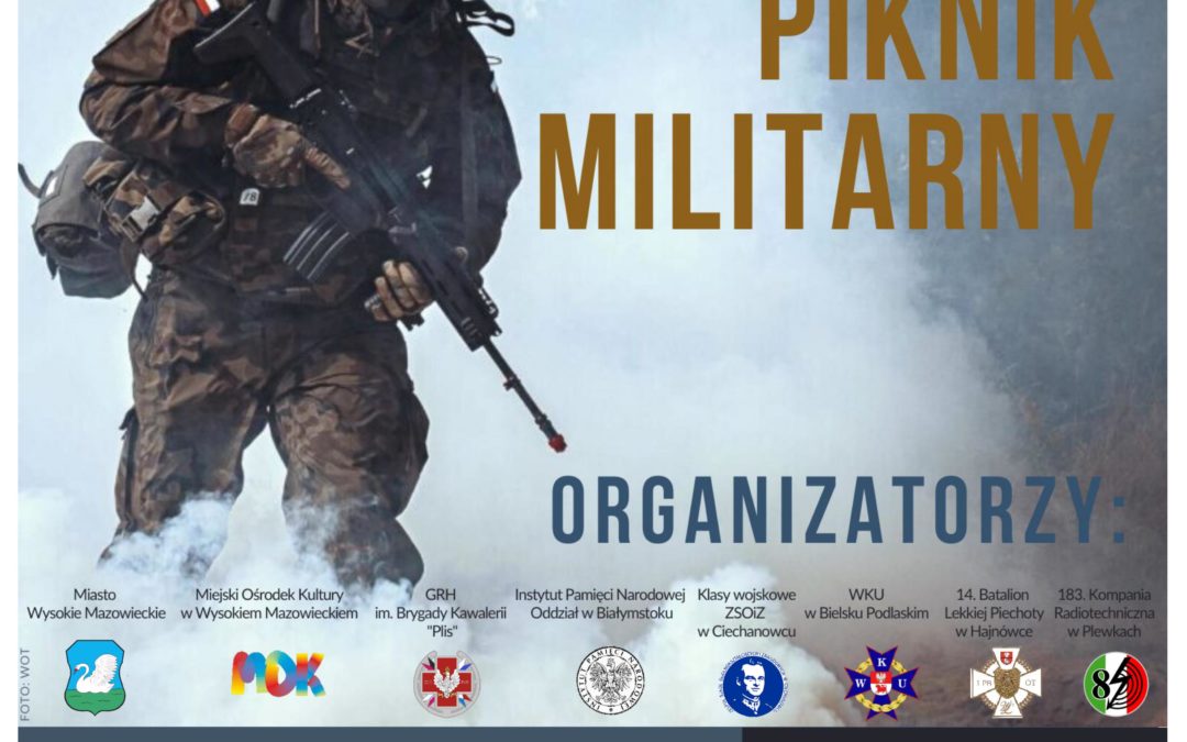 ZAPRASZAMY NA PIKNIK MILITARNY