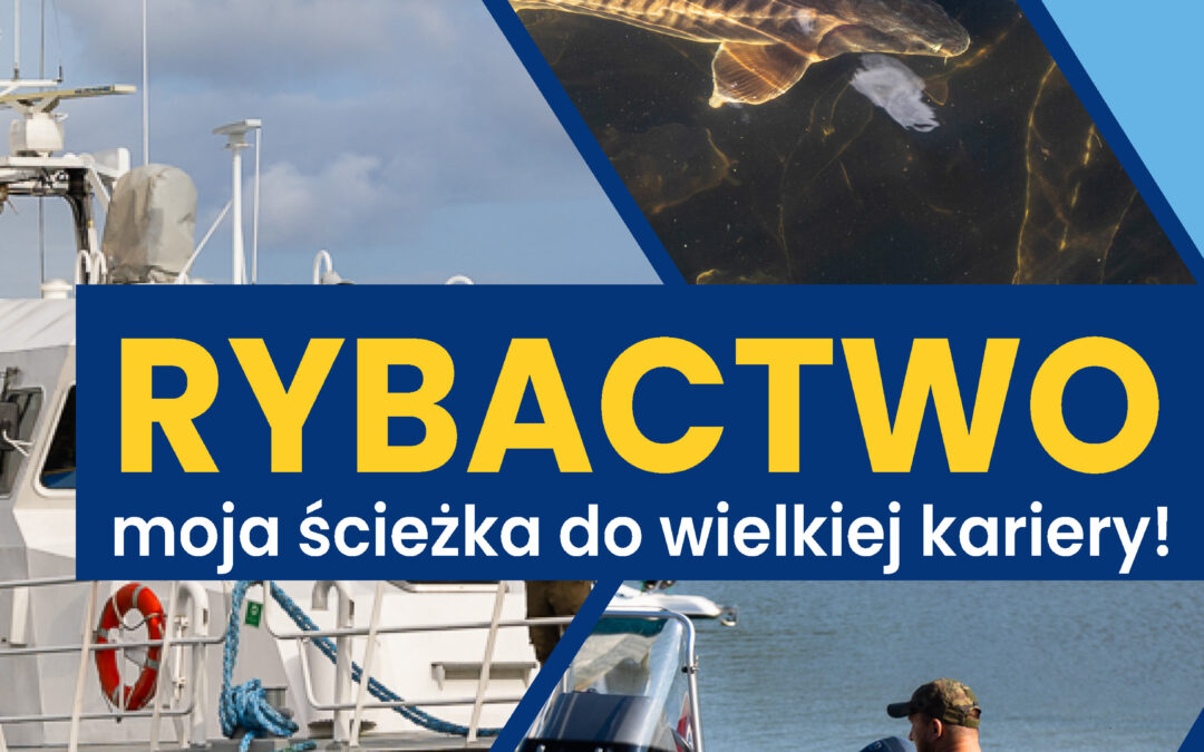 Rybactwo – moja ścieżka do wielkiej kariery”