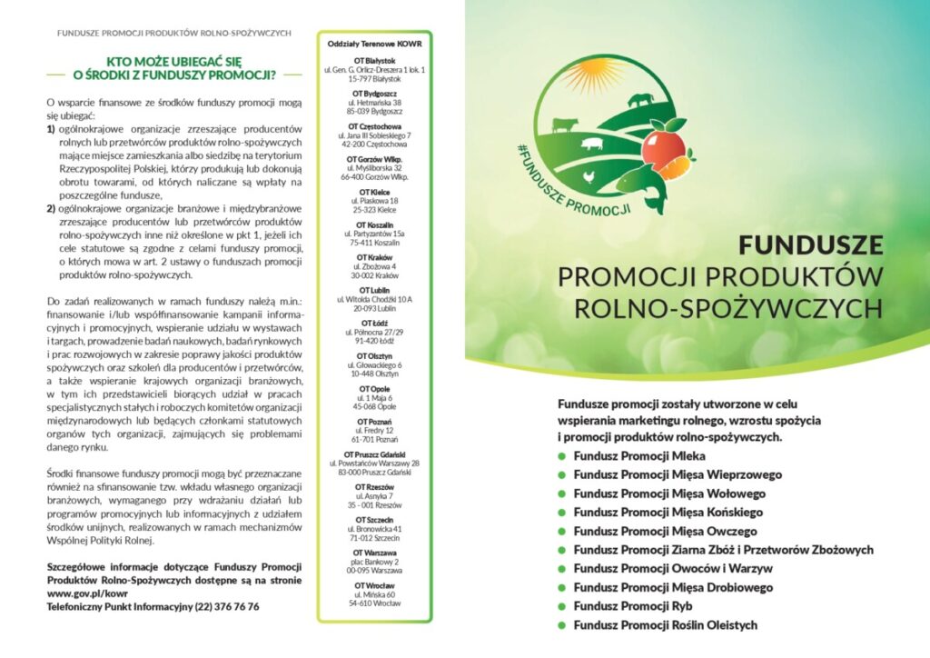 Informacyjny ulotka dotycząca Funduszy Promocji Produktów Rolno-Spożywczych, przedstawiająca zasady ubiegania się o fundusze, cele promocji, oraz spis oddziałów terenowych KOWR w Polsce.