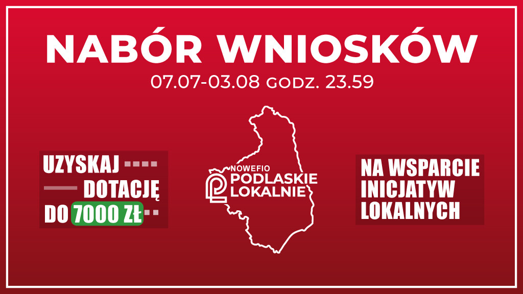 Nabór wniosków na dofinansowanie do 7000 zł w inicjatywach lokalnych w województwie podlaskim trwa od 7 do 3 sierpnia do godziny 23:59.