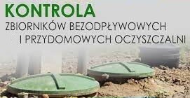 OGŁOSZENIE KONTROLA ZBIORNIKÓW BEZODPŁYWOWYCH (SZAMB) ORAZ PRZYDOMOWYCH OCZYSZCZALNI ŚCIEKÓW