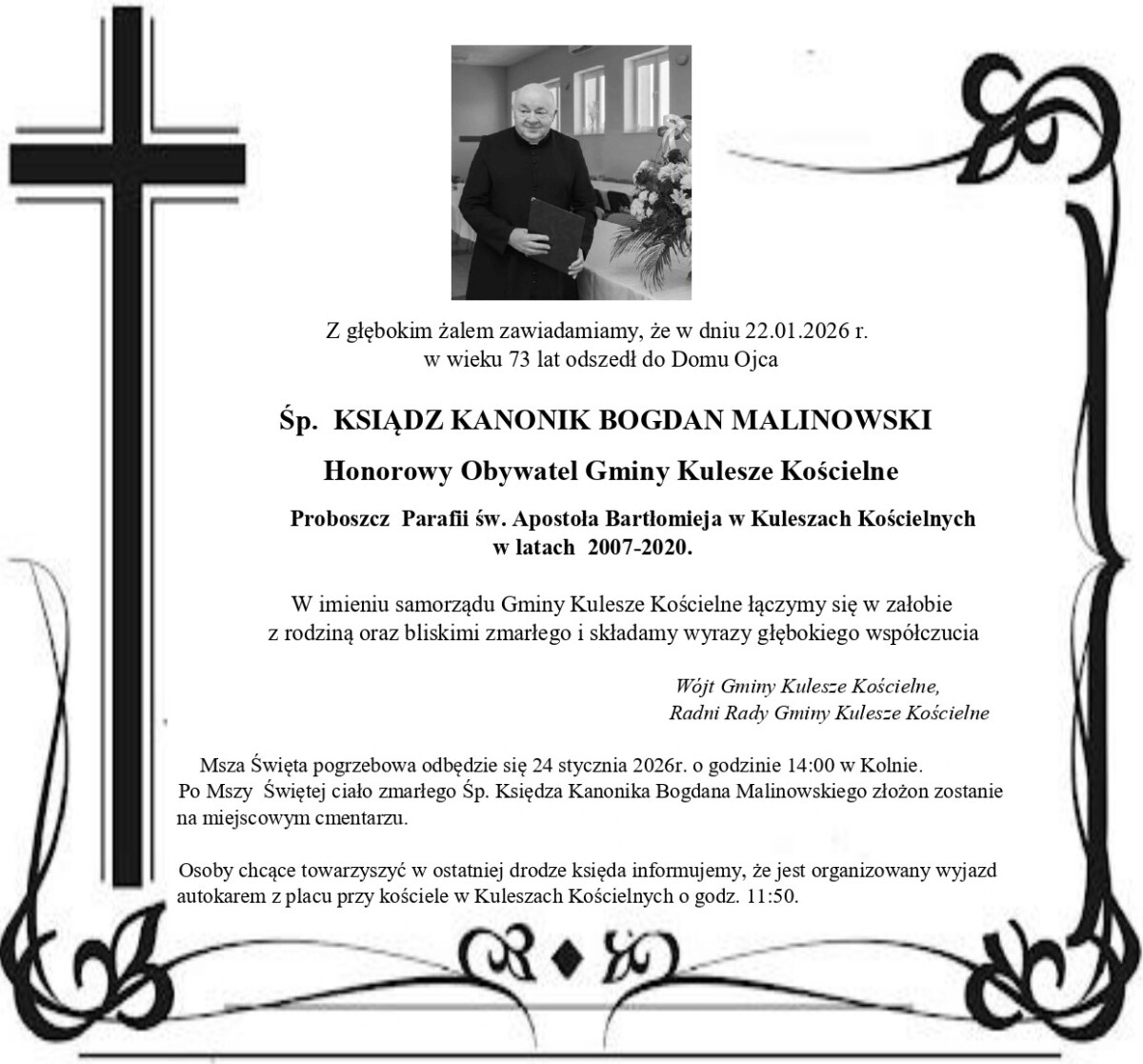 Z głębokim żalem zawiadamiamy, że w dniu 22.01.2026r.  w wieku 73 lat odszedł do Domu Ojca  Śp.  KSIĄDZ KANONIK BOGDAN MALINOWSKI